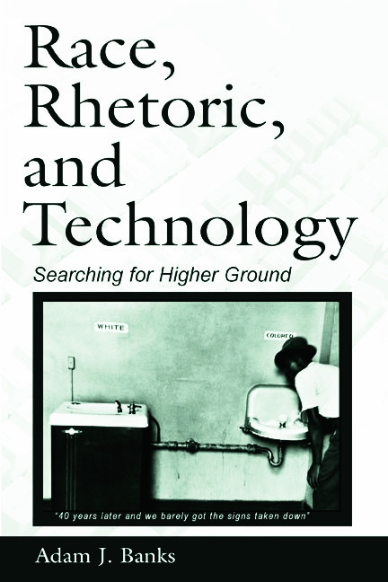 Race, Rhetoric, and Technology: Searching for Higher Ground