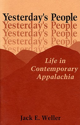 Yesterday’s People: Life in Contemporary Appalachia
