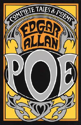 The Complete Tales and Poems of Edgar Allan Poe