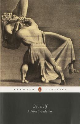 Beowulf: A Prose Translation Penguin Classics