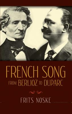 French Song from Berlioz to Duparc: The Origin and Development of the Melodie