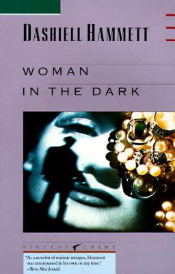 Woman in the Dark: A Novel of Dangerous Romance