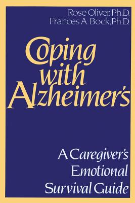 Coping With Alzheimer’s: A Caregiver’s Emotional Survival Guide