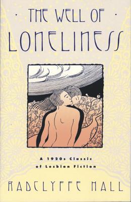 The Well of Loneliness: The Classic of Lesbian Fiction