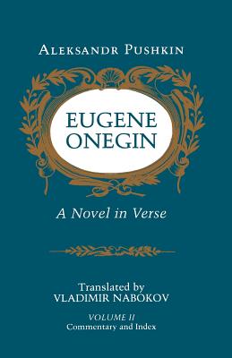 Eugene Onegin: A Novel in Verse: Commentary (Vol. 2)