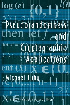 Pseudorandomness &Amp; Cryptographic Applications