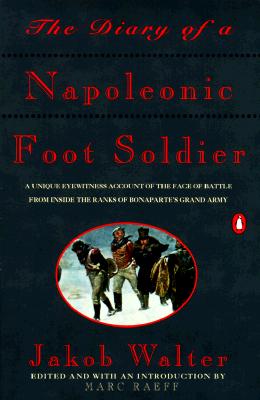 The Diary of a Napoleonic Foot Soldier