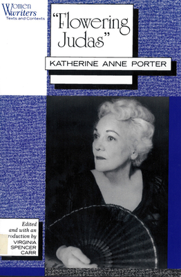 Flowering Judas: Katherine Anne Porter