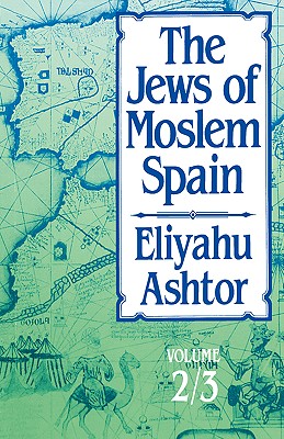 The Jews of Moslem Spain/2 Volumes in 1: Vols 2/3