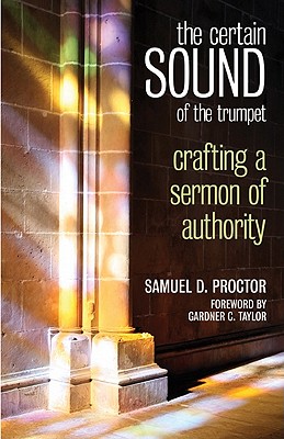 The Certain Sound of the Trumpet: Crafting a Sermon of Authority