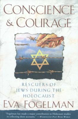 Conscience & Courage: Rescuers of Jews During the Holocaust