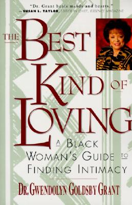 The Best Kind of Loving: A Black Woman’s Guide to Finding Intimacy