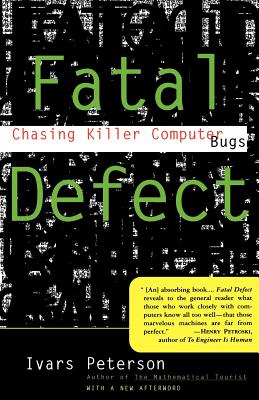 Fatal Defect: Chasing Killer Computer Bugs