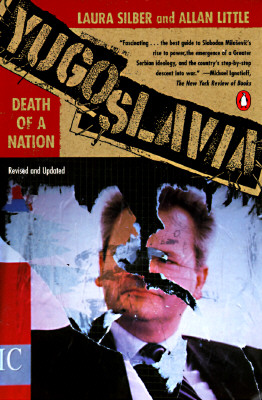 Yugoslavia: Death of a Nation