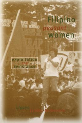 Filipino Peasant Women: Exploitation and Resistance