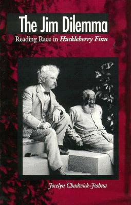 The Jim Dilemma: Reading Race in Huckleberry Finn