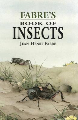 Fabre’s Book of Insects