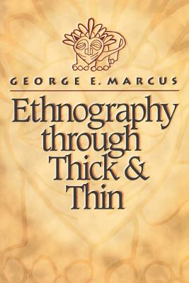 Ethnography Through Thick and Thin