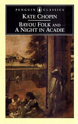 Bayou Folk: And, a Night in Acadie