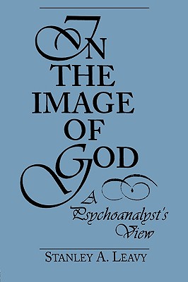 In the Image of God: A Psychoanalyst’s View