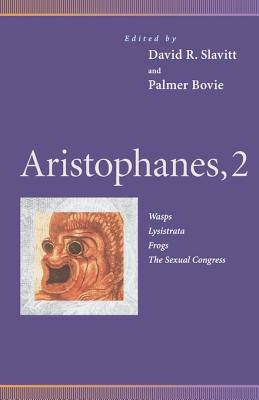 Aristophanes, 2: Wasps, Lysistrata, Frogs, the Sexual Congress