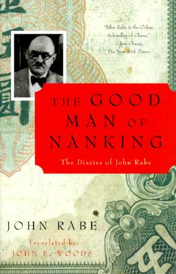 The Good Man of Nanking: The Diaries of John Rabe