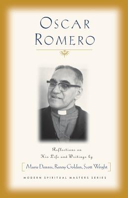 Oscar Romero: Reflections on His Life and Writings