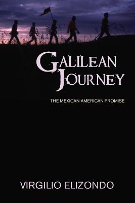 Galilean Journey: The Mexican-American Promise