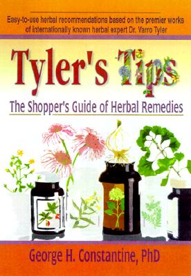 Tyler’s Tips: The Shopper’s Guide for Herbal Remedies