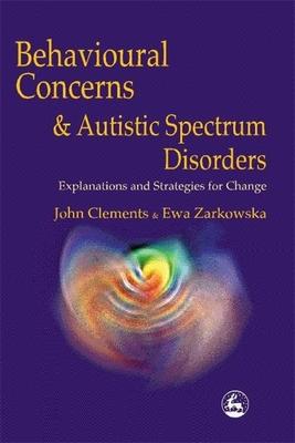 Behavioral Concerns and Autistic Spectrum Disorders: Explorations and Strategies for Change