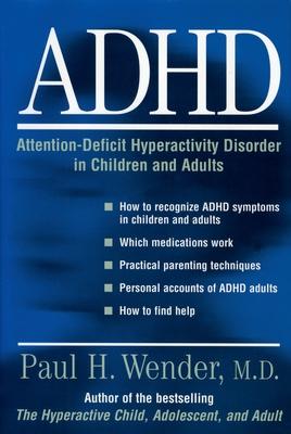 ADHD: Attention-Deficit Hyperactivity Disorder in Children, Adolescents, and Adults