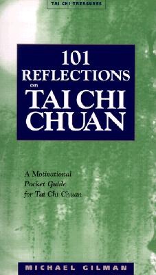 101 Reflections on Tai Chi Chuan