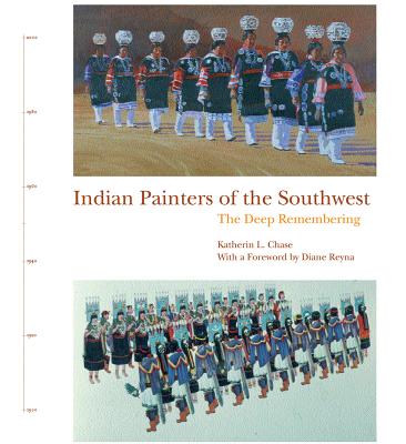 Indian Painters of the Southwest: The Deep Remembering