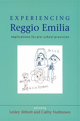 Experiencing Reggio Emilia: Implications for Pre-School Provision