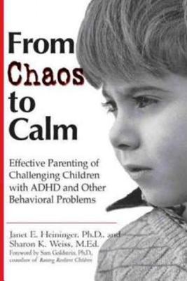 From Chaos to Calm: Effective Parenting for Challenging Children with ADHD and Other Behavioral Problems