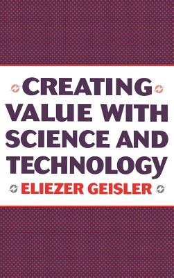 Creating Value With Science and Technology