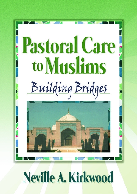 Pastoral Care to Muslims: Building Bridges