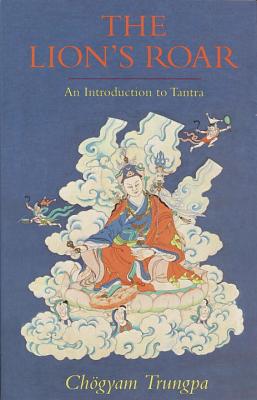 The Lion’s Roar: An Introduction to Tantra