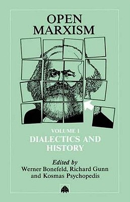 Open Marxism: Dialectics and History