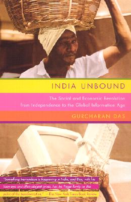 India Unbound: The Social and Economic Revolution from Independenceto the Global Information Age