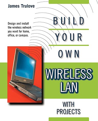 Build Your Own Wireless Lan