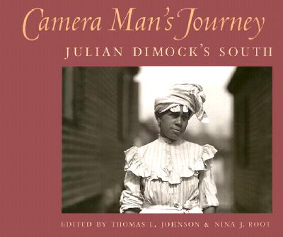 Camera Man’s Journey: Julian Dimock’s South