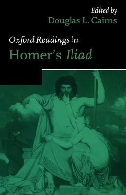 Oxford Readings in Homer’s Iliad