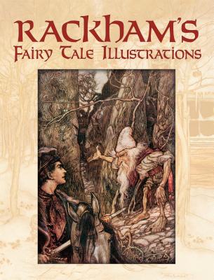 Rackham’s Fairy Tale Illustrations in Full Color