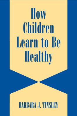 How Children Learn to Be Healthy