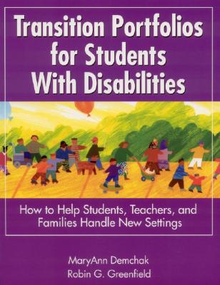 Transition Portfolios for Students With Disabilities: How to Help Students, Teachers, and Families Handle New Settings