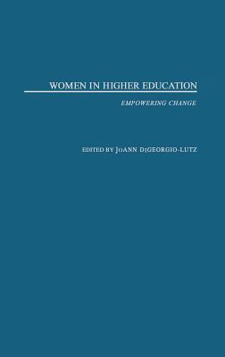 Women in Higher Education: Empowering Change