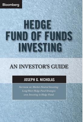 Hedge Fund of Funds Investing: An Investor’s Guide