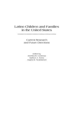 Latino Children and Families in the United States: Current Research and Future Directions