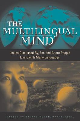 The Multilingual Mind: Issues Discussed By, For, and About People Living With Many Languages